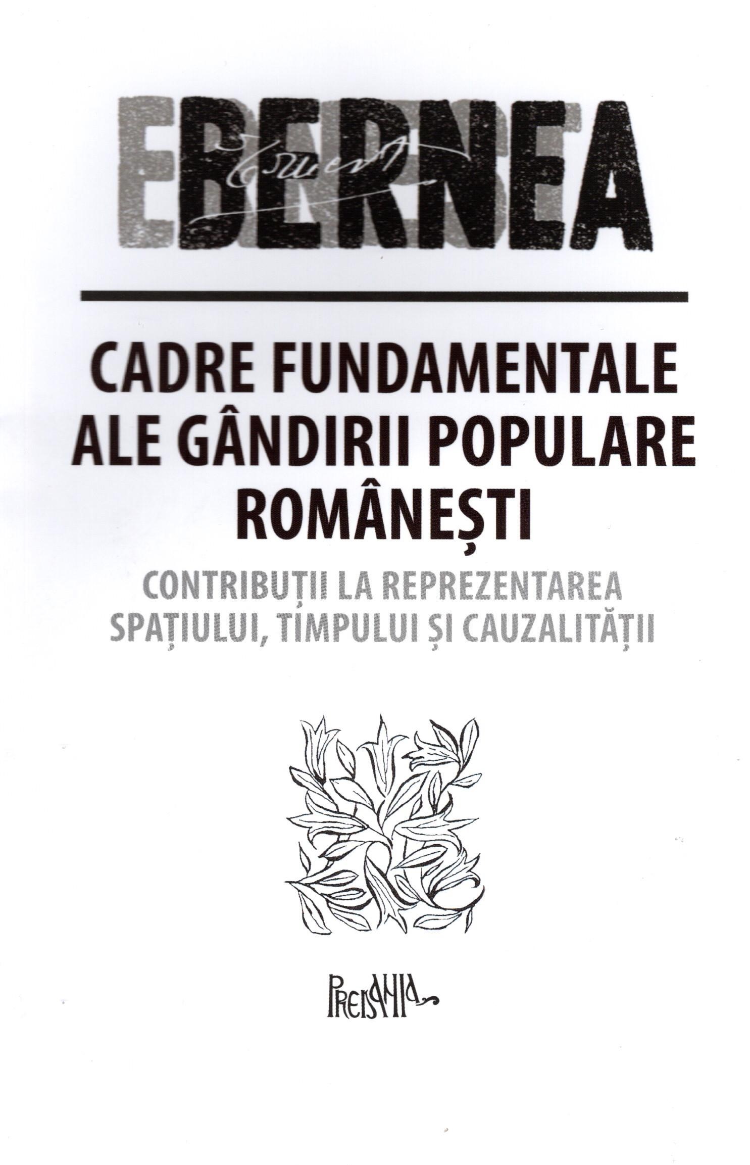 Cadre fundamentale ale gândirii populare românești. Contribuții la reprezentarea spațiului, timpului și cauzalității